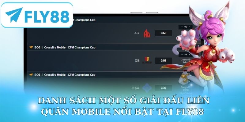 Danh sách một số giải đấu Mobile nổi bật có tại Fly88