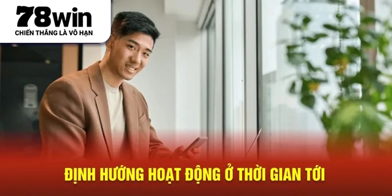 Định hướng hoạt động ở thời gian tới
